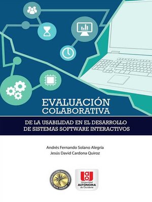 cover image of Evaluación colaborativa de la usabilidad en el desarrollo de sistemas software interactivos